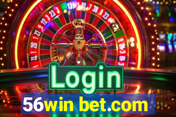 56win bet.com